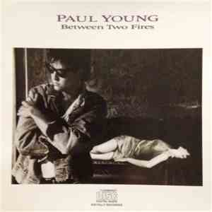 Paul Young - Between Two Fires album