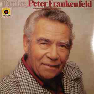 Peter Frankenfeld - Danke, Peter Frankenfeld (Seine Berühmtesten Lieder Und Szenen) album