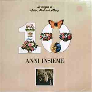 Peter, Paul & Mary - 10 Anni Insieme (Il Meglio Di Peter, Paul & Mary) album