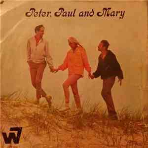 Peter, Paul And Mary - I Dig Rock And Roll Music / The House Song album