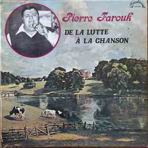 Pierre Farouk - De La Lutte À La Chanson album