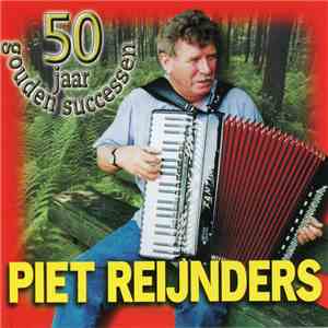 Piet Reijnders - 50 Jaar Gouden Successen album