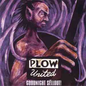 Plow United - Goodnight Sellout album