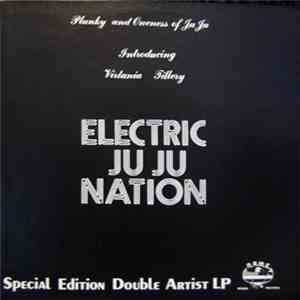 Plunky & Oneness Of JuJu Introducing Virtania Tillery - Electric Juju Nation / Keep It Moving album