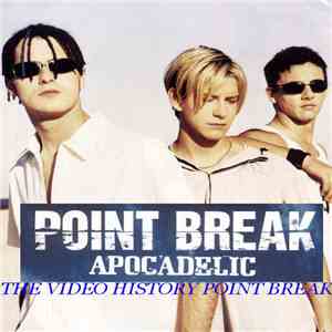 Point Break - Apocadelic The Video History Point Breack album