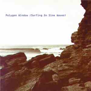 Polygon Window - Surfing On Sine Waves album