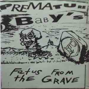 Premature Baby's - Fetus From The Grave album