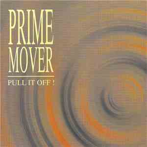 Prime Mover  - Pull It Off! album