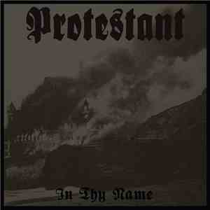 Protestant - In Thy Name album