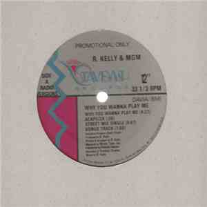 R. Kelly & MGM  - Why You Wanna Play Me album