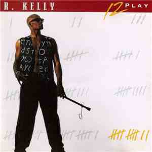 R. Kelly - 12 Play album