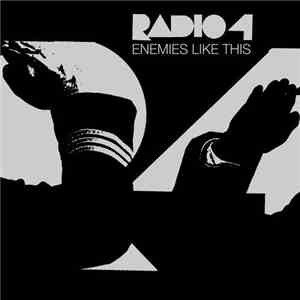 Radio 4 - Enemies Like This album