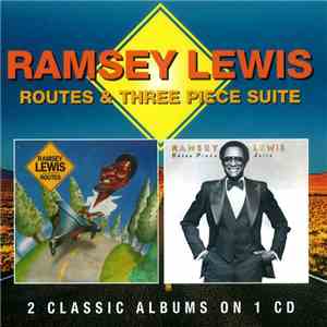 Ramsey Lewis - Routes & Three Piece Suite album