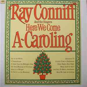 Ray Conniff And The Singers - Here We Come A-Caroling album