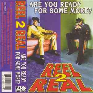 Reel 2 Real - Are You Ready For Some More? album