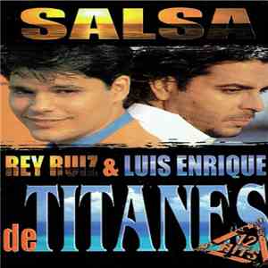 Rey Ruiz & Luis Enrique - Salsa De Titanes album