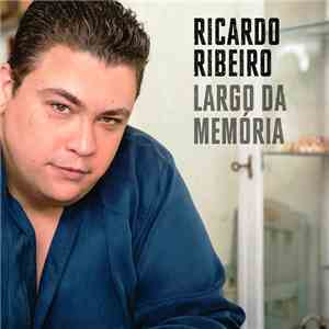Ricardo Ribeiro - Largo Da Memória album