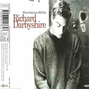 Richard Darbyshire - When Only Love Will Do album