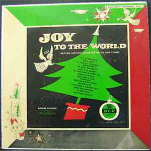 Richard Ellsasser - Joy To The World Beloved Christmas Music For Organ And Chime album