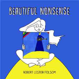 Robert Lester Folsom - Beautiful Nonsense album
