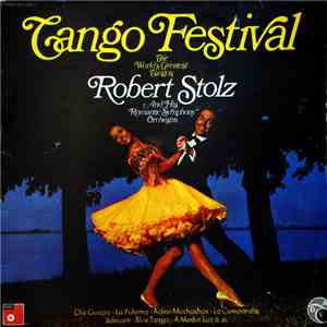 Robert Stolz And His Romantic Symphony Orchestra - Tango Festival album