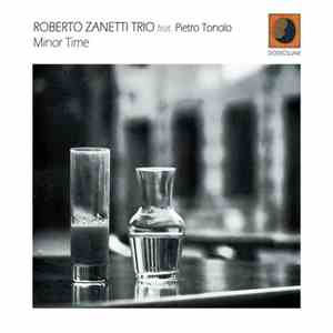 ROBERTO ZANETTI TRIO feat, Pietro Tonolo - Minor Time album