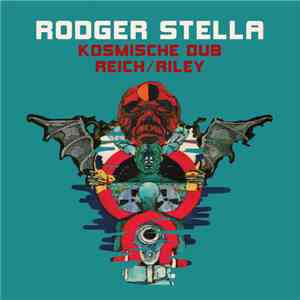 Rodger Stella - Kosmische Dub + Reich/Riley album