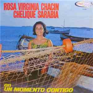 Rosa Virginia Chacin Y Chelique Sarabia - Un Momento Contigo album