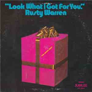 Rusty Warren - Look What I Got For You album