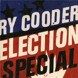 Ry Cooder - Election Special album