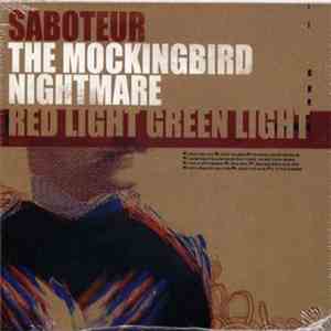Saboteur , The Mockingbird Nightmare, Red Light Green Light - Saboteur / The Mockingbird Nightmare / Red Light Green Light album