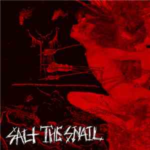 Salt The Snail - Salt The Snail album