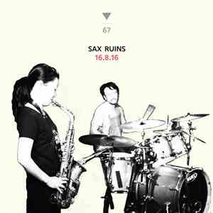 Sax Ruins - 16.8.16 album