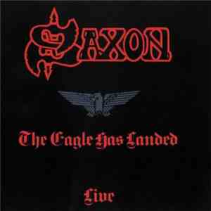 Saxon - The Eagle Has Landed (Live) album