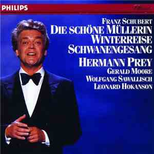 Schubert, Hermann Prey, Leonard Hokanson, Wolfgang Sawallisch, Gerald Moore, Karl Engel - Die Schöne Müllerin - Winterreise - Schwanengesang - 3CD Box album