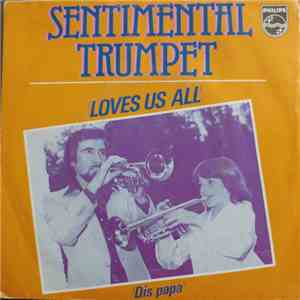 Sentimental Trumpet - Loves Us All / Dis Papa album