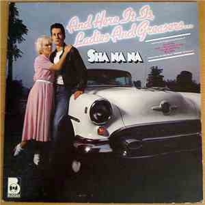 Sha Na Na - And Here It Is, Ladies And Greasers... album