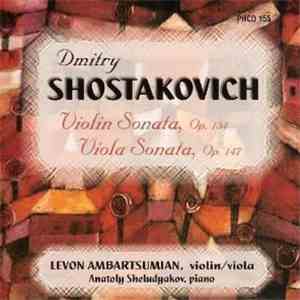 Shostakovich, Levon Ambartsumian, Anatoly Sheludyakov - Violin Sonata, Op. 134 / Violin Sonata, Op. 147 album