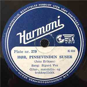 Sigurd Vea - Hør, Pinsevinden Suser / Jeg Vil Opphøye album
