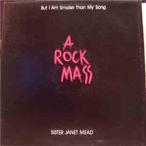 Sister Janet Mead - A Rock Mass: But I Am Smaller Than My Song album