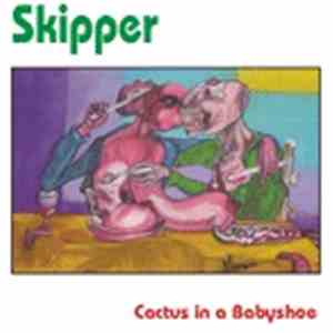 Skipper  - Cactus In A Babyshoe album