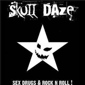 Skull Daze - Sex Drugs And Rock N Roll album