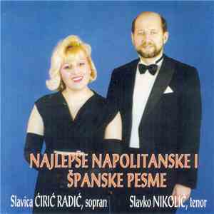 Slavica Ćirić Radić i Slavko Nikolić - Najlepše Napolitanske I Španske Pesme album
