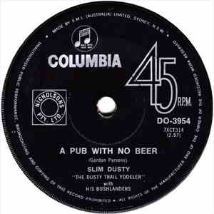 Slim Dusty "The Dusty Trail Yodeler" With His Bushlanders - A Pub With No Beer / Saddle Boy album