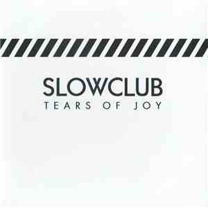 Slow Club  - Tears Of Joy album