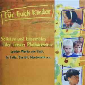 Solisten Und Ensembles Der Jenaer Philharmonie - Für Euch Kinder album