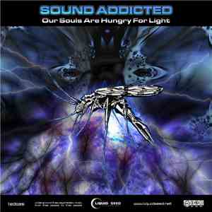Sound Addicted - Our Souls Are Hungry For Light album