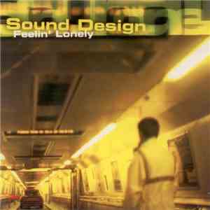 Sound Design  - Feelin' Lonely album