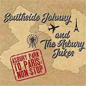 Southside Johnny & The Asbury Jukes - Asbury Park To Paris : Non-Stop album