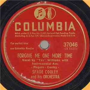 Spade Cooley And His Orchestra - Forgive Me One More Time / I've Taken All I'm Gonna Take From You album